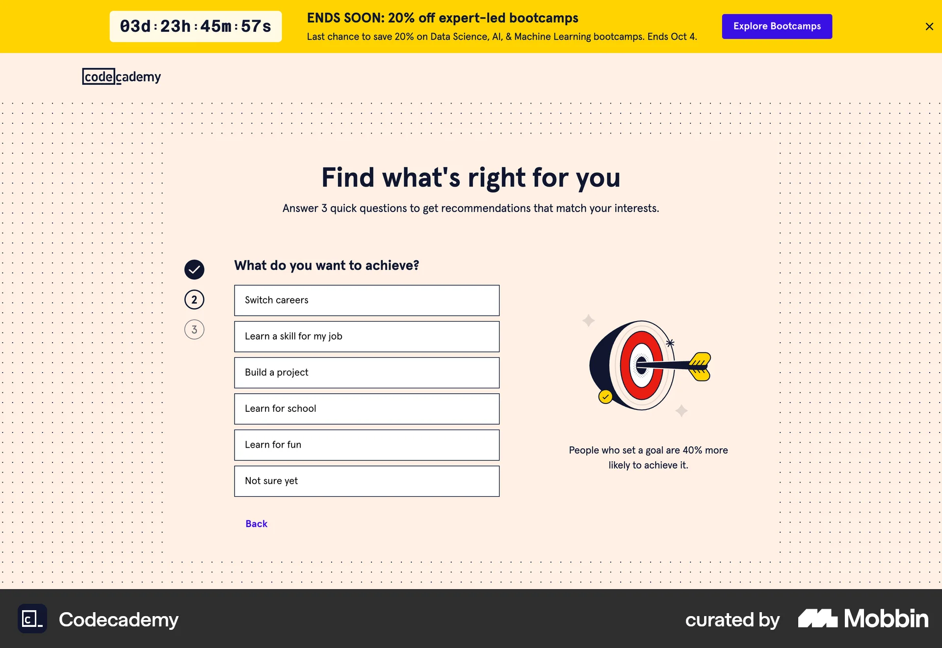 Codecademy: 3 questions, step list on the left, a proof point beside each question ('people who set a goal are 40% more likely to achieve it').